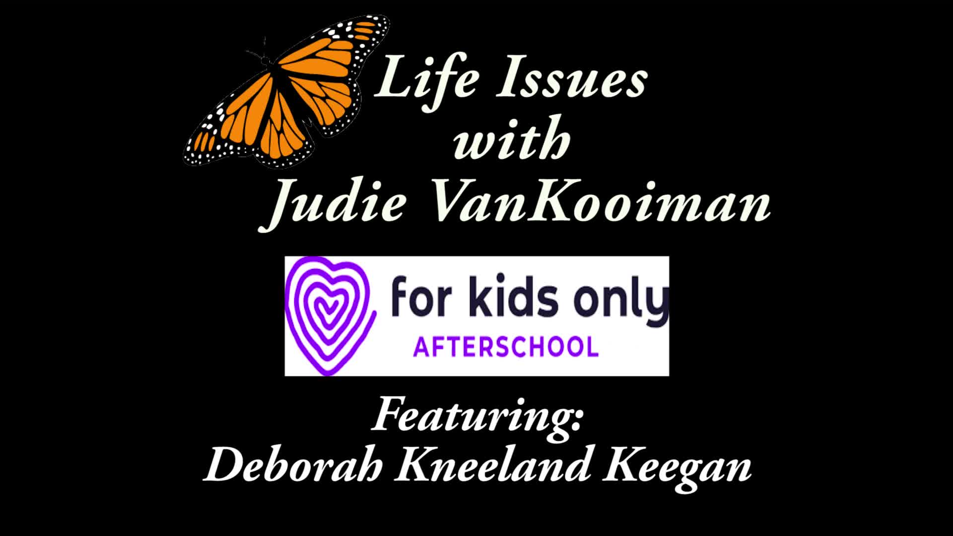 Life Issues with Judie VanKooiman FKO Afterschool