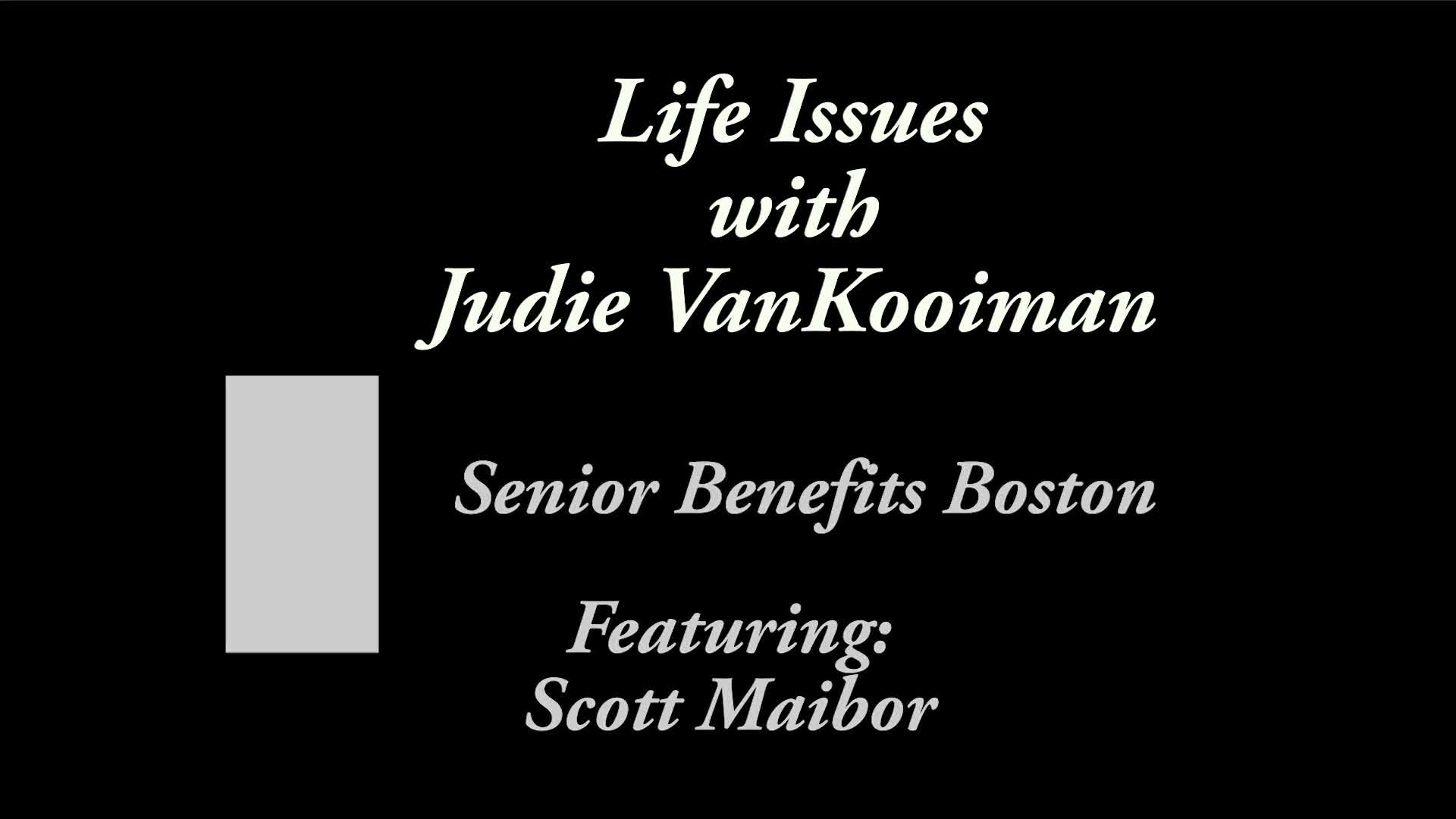 Life Issues with Judie VanKooiman March 2022 Senior Benefits Boston